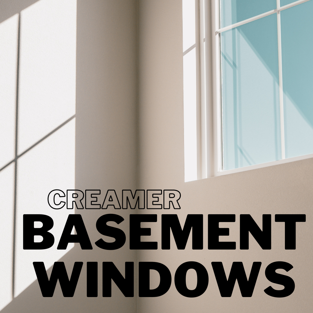 Creamer Basement Windows
